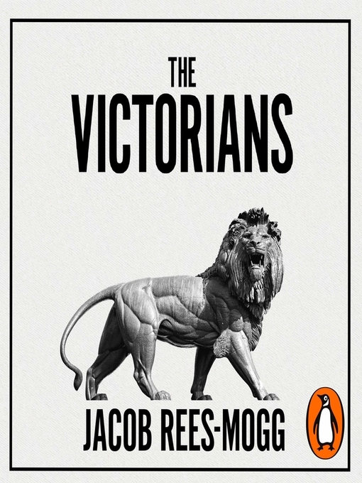 Title details for The Victorians by Jacob Rees-Mogg - Available